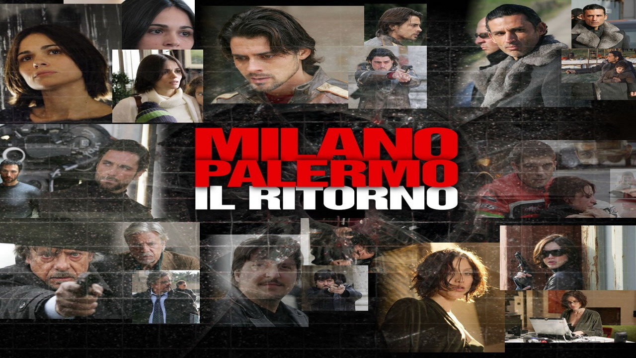 Milano Palermo Il ritorno (2007) Teljes filmadatlap Mafab.hu Milano Palermo Il ritorno (2007) Teljes filmadatlap Mafab.hu